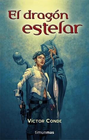 DRAGON ESTELAR, EL | 9788448043995 | CONDE, VICTOR | Llibreria L'Illa - Llibreria Online de Mollet - Comprar llibres online