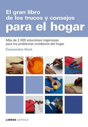 GRAN LIBRO TRUCOS Y CONSEJOS PARA HOGAR | 9788448047481 | KENT, CASSANDRA