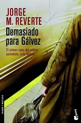 DEMASIADO PARA GALVEZ | 9788467024685 | REVERTE, JORGE M. | Llibreria L'Illa - Llibreria Online de Mollet - Comprar llibres online