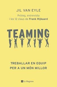 TEAMING. TREBALLAR EN EQUIP PER A UN MON MILLOR | 9788478718870 | VAN EYLE, JIL