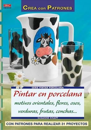 PINTAR EN PORCELANA | 9788496777200 | KNAPP, SUSANNE | Llibreria L'Illa - Llibreria Online de Mollet - Comprar llibres online