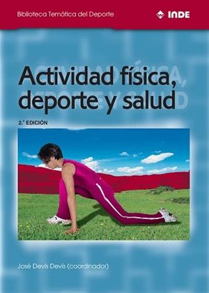ACTIVIDAD FISICA DEPORTE SALUD(BTD) | 9788495114099 | DEVIS DEVIS, J | Llibreria L'Illa - Llibreria Online de Mollet - Comprar llibres online