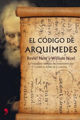 CÓDIGO DE ARQUÍMEDES, EL | 9788484606307 | NETZ, REVIEL / WILLIAM NOEL | Llibreria L'Illa - Llibreria Online de Mollet - Comprar llibres online