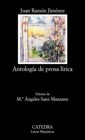 ANTOLOGÍA DE PROSA LÍRICA | 9788437623665 | JIMÉNEZ, JUAN RAMÓN | Llibreria L'Illa - Llibreria Online de Mollet - Comprar llibres online