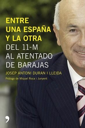 ENTRE UNA ESPAÑA Y LA OTRA | 9788484606215 | DURAN I LLEIDA, JOSEP ANTONI | Llibreria L'Illa - Llibreria Online de Mollet - Comprar llibres online