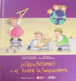 TRES BESSONES I EL REGNE DE TEMPSENRERE, LES (TD) | 9788474263282 | CAPDEVILA, ROSER / ALCANTARA, RICARDO | Llibreria L'Illa - Llibreria Online de Mollet - Comprar llibres online