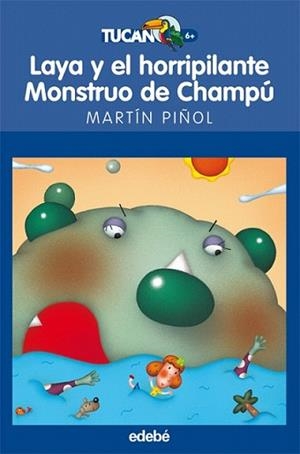 LAYA Y EL HORRIPILANTE MONSTRUO DE CHAMPU | 9788423683659 | PIÑOL, MARTIN