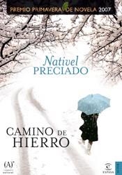 CAMINO DE HIERRO | 9788467024920 | PRECIADO, NATIVEL | Llibreria L'Illa - Llibreria Online de Mollet - Comprar llibres online