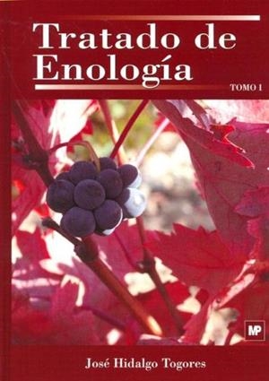TRATADO DE ENOLOGIA (2 TOMOS) | 9788484761198 | HIDALGO TOGORES, JOSE | Llibreria L'Illa - Llibreria Online de Mollet - Comprar llibres online