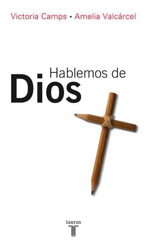 HABLEMOS DE DIOS | 9788430606382 | CAMPS, VICTORIA/VALCÁRCEL, AMELIA | Llibreria L'Illa - Llibreria Online de Mollet - Comprar llibres online