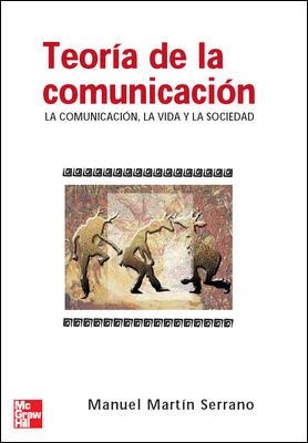 TEORIA DE LA COMUNICACION | 9788448156091 | SERRANO, MANUEL MARTIN | Llibreria L'Illa - Llibreria Online de Mollet - Comprar llibres online