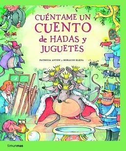 CUENTAME UN CUENTO DE HADAS Y JUGUETES | 9788408067320 | ANTON, PATRICIA | Llibreria L'Illa - Llibreria Online de Mollet - Comprar llibres online