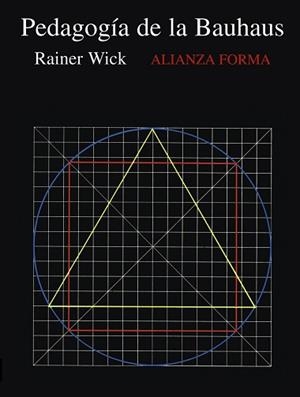PEDAGOGIA DE LAS BAUHAUS, LA | 9788420671567 | WICK, RAINER | Llibreria L'Illa - Llibreria Online de Mollet - Comprar llibres online