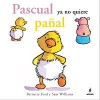 PASCUAL YA NO QUIERE PAÑAL | 9788478719013 | FORD, BERNETTE-WILLIAMS, SAM | Llibreria L'Illa - Llibreria Online de Mollet - Comprar llibres online