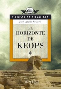 HORIZONTE DE KEOPS | 9788497633635 | VELASCO, JOSE IGNACIO | Llibreria L'Illa - Llibreria Online de Mollet - Comprar llibres online