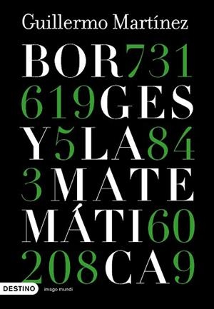 BORGES Y LA MATEMÁTICA | 9788423339440 | MARTINEZ, GUILLERMO | Llibreria L'Illa - Llibreria Online de Mollet - Comprar llibres online