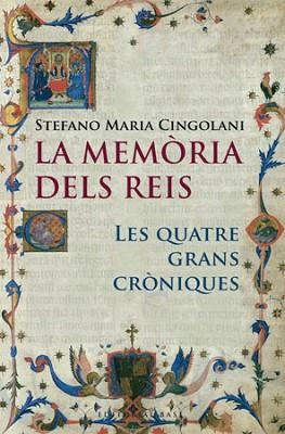 MEMORIA DELS REIS, LA -LES QUATRE GRANS CRONIQUES- | 9788485031818 | GINGOLANI, STEFANO MARIA | Llibreria L'Illa - Llibreria Online de Mollet - Comprar llibres online