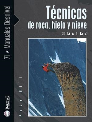 TECNICAS DE ROCA HIELO Y NIEVE | 9788498290752 | HILL, PETE