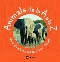 ANIMALS DE LA A A LA Z | 9788424625597 | BLANCH, XAVIER | Llibreria L'Illa - Llibreria Online de Mollet - Comprar llibres online