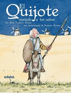 QUIJOTE CONTADO A LOS NIÑOS, EL | 9788423684588 | NAVARRO DURAN, ROSA | Llibreria L'Illa - Llibreria Online de Mollet - Comprar llibres online