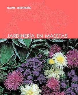 JARDINERIA EN MACETAS | 9788480766906 | Llibreria L'Illa - Llibreria Online de Mollet - Comprar llibres online