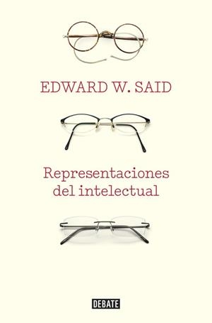 REPRESENTACIONES DEL INTELECTUAL | 9788483067260 | SAID, EDWARD W. | Llibreria L'Illa - Llibreria Online de Mollet - Comprar llibres online