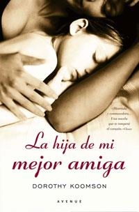 HIJA DE MI MEJOR AMIGA, LA | 9788479013295 | KOOMSON, DOROTHY | Llibreria L'Illa - Llibreria Online de Mollet - Comprar llibres online