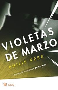 VIOLETAS DE MARZO | 9788479013516 | KERR, PHILIP | Llibreria L'Illa - Llibreria Online de Mollet - Comprar llibres online
