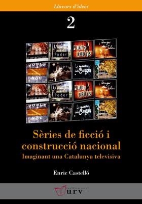 SERIES DE FICCIO I CONSTRUCCIO NACIONAL | 9788484240921 | CASTELLÓ, ENRIC | Llibreria L'Illa - Llibreria Online de Mollet - Comprar llibres online