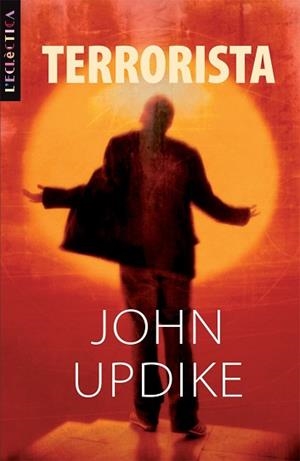 TERRORISTA | 9788498242058 | UPDIKE, JOHN | Llibreria L'Illa - Llibreria Online de Mollet - Comprar llibres online