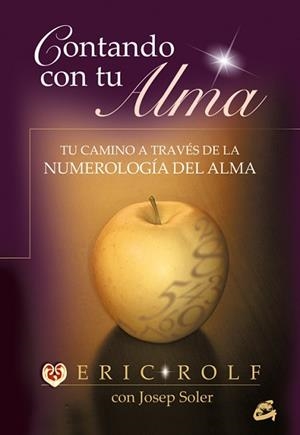 CONTANDO CON TU ALMA. TU CAMINO A TRAVES DE LA NUMEROLOGIA D | 9788484450863 | ROLF, ERIC | Llibreria L'Illa - Llibreria Online de Mollet - Comprar llibres online