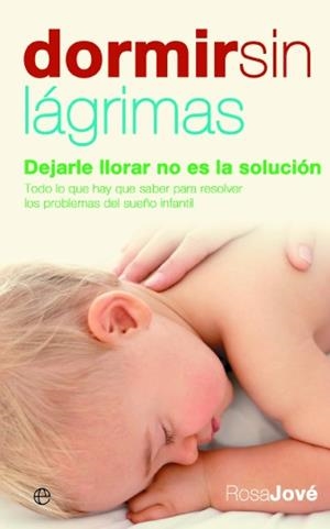 DORMIR SIN LAGRIMAS | 9788497346474 | JOVE, ROSA | Llibreria L'Illa - Llibreria Online de Mollet - Comprar llibres online