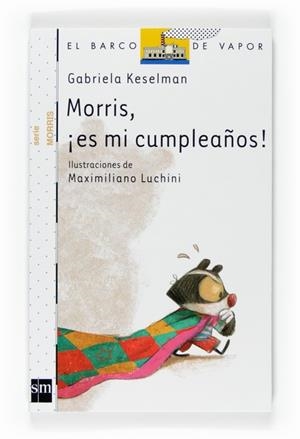 MORRIS, ES MI CUMPLEAÑOS! | 9788467527971 | KESELMAN GABRIELA | Llibreria L'Illa - Llibreria Online de Mollet - Comprar llibres online