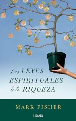 LEYES ESPIRITUALES DE LA RIQUEZA, LAS | 9788479536503 | FISHER, MARK | Llibreria L'Illa - Llibreria Online de Mollet - Comprar llibres online