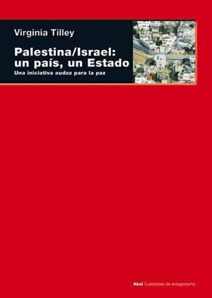 PALESTINA/ISRAEL. SOLUCION AUDAZ PARA LA PAZ | 9788446026112 | TILLEY, VIRGINIA