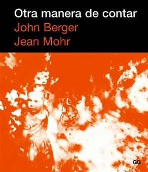 OTRA MANERA DE CONTAR | 9788425221347 | BERGER, JOHN/MOHR, JEAN | Llibreria L'Illa - Llibreria Online de Mollet - Comprar llibres online