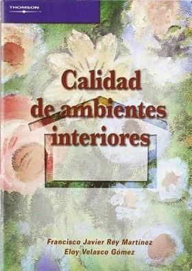CALIDAD DE AMBIENTES INTERIORES | 9788497325400 | FRANCISCO JAVIER REY MARTÍNEZ