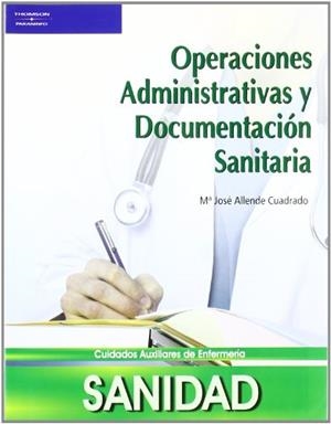 OPERACIONES ADMINISTRATIVAS Y DOCUMENTACIÓN SANITARIA | 9788497324960 | Mª JOSÉ ALLENDE CUADRADO
