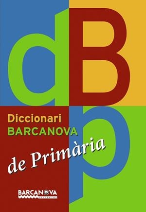 DICCIONARI BARCANOVA DE PRIMÀRIA | 9788448920661 | Llibreria L'Illa - Llibreria Online de Mollet - Comprar llibres online