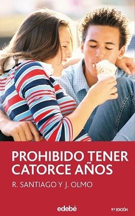 PROHIBIDO TENER CATORCE AÑOS | 9788423676767 | SANTIAGO, R.-OLMO, J. | Llibreria L'Illa - Llibreria Online de Mollet - Comprar llibres online