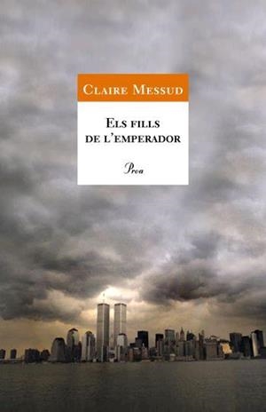 FILLS DE L´EMPERADOR, ELS | 9788484379874 | MESSUD, CLAIRE | Llibreria L'Illa - Llibreria Online de Mollet - Comprar llibres online