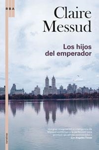 HIJOS DEL EMPERADOR, LOS | 9788479019778 | MESSUD, CLAIRE | Llibreria L'Illa - Llibreria Online de Mollet - Comprar llibres online