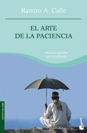 ARTE DE LA PACIENCIA, EL | 9788427033863 | CALLE, RAMIRO A.