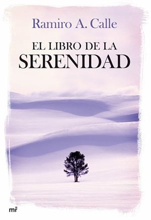 LIBRO DE LA SERENIDAD, EL | 9788427033788 | CALLE, RAMIRO A.