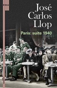 PARIS: SUITE 1940 | 9788479019877 | LLOP, , JOSE CARLOS | Llibreria L'Illa - Llibreria Online de Mollet - Comprar llibres online