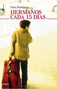 HERMANOS CADA 15 DIAS. COMO ENCONTRAREL EQUILIBRIO... | 9788498671629 | RODRIGUEZ, NORA | Llibreria L'Illa - Llibreria Online de Mollet - Comprar llibres online