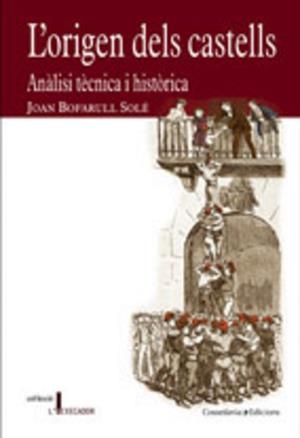 ORIGEN DELS CASTELLS, L' | 9788497912914 | BOFARULL SOLÉ, JOAN | Llibreria L'Illa - Llibreria Online de Mollet - Comprar llibres online
