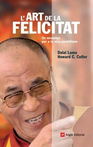 ART DE LA FELICITAT, L' | 9788496521957 | LAMA, DALAI/CUTLER, HOWARD C. | Llibreria L'Illa - Llibreria Online de Mollet - Comprar llibres online