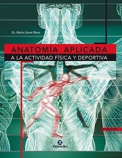 ANATOMIA APLICADA A LA ACTIVIDAD FISICA Y DEPORTIVA | 9788480194662 | LLORET RIERA, DR. MARIO | Llibreria L'Illa - Llibreria Online de Mollet - Comprar llibres online