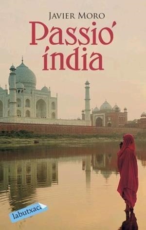 PASSIO INDIA | 9788496863309 | MORO, JAVIER | Llibreria L'Illa - Llibreria Online de Mollet - Comprar llibres online